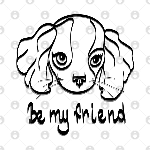 Be my Friend Cute Dog by Print Art Station