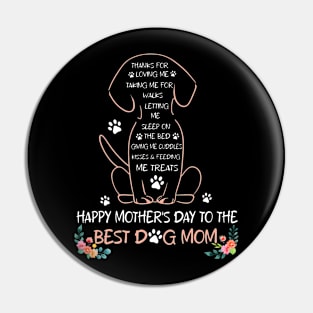 Happy Mother'S Day To The Best Dog Mom Pin