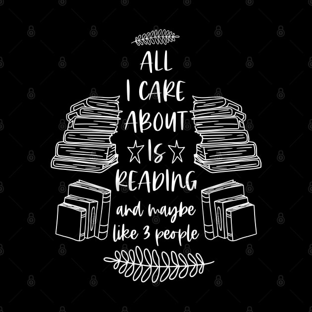 All I Care About is Reading and Maybe Like 3 People - Black Graphic by Millusti