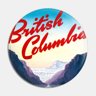 British Columbia Pin - Vintage Travel Poster Canada British Columbia by Vintage Treasure