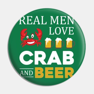 Real Men Love Crab And Beer Pin