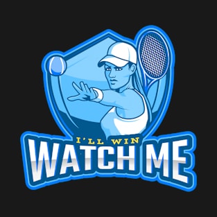 I'll Win Watch Me T-Shirt