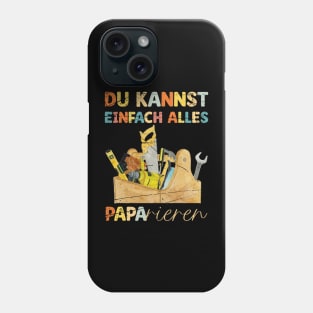 Du Kannst Einfach Alles Paparieren Lustiges Vatertag-Shirt Phone Case