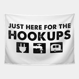 Just Here For The Hookups Funny Camp RV Tapestry