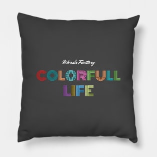 Colorfull Life Pillow