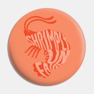 Shrimply Unfair Pin