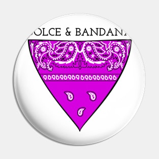 DOLCE & BANDANA Pin