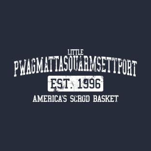 Little Pwagmattasquarmsettport T-Shirt