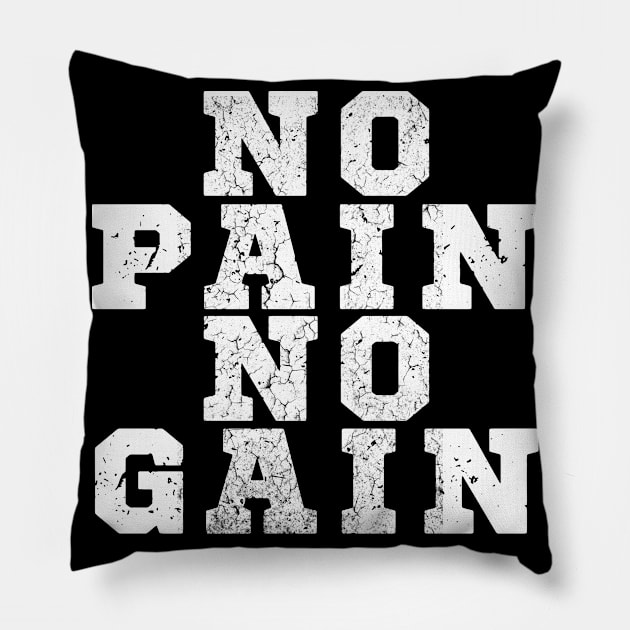 WHITE NO PAIN NO GAIN Pillow by MiaMagic