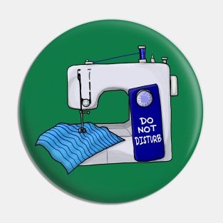 Do Not Disturb Sewing Machine Pin