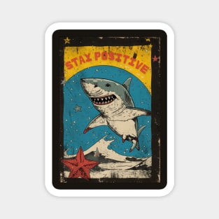 STAY POSITIVE!!! Shark attack, retro style Magnet