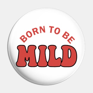 mild Pin