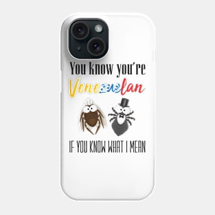 Venezuelan joke Phone Case