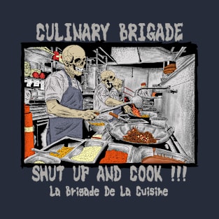 Shut up and cook T-Shirt