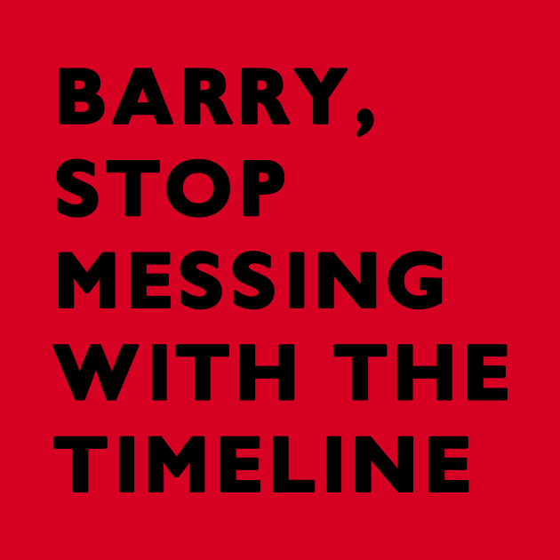Barry, stop messing with the timeline by peggieprints
