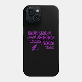 Mistakes are lessons Phone Case