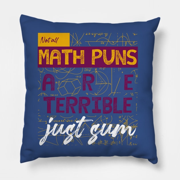 not all math puns are terrible just sum Pillow by zacreatee