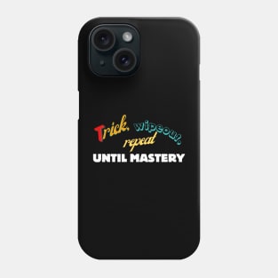 Trick, wipeout, repeat until mastery Phone Case