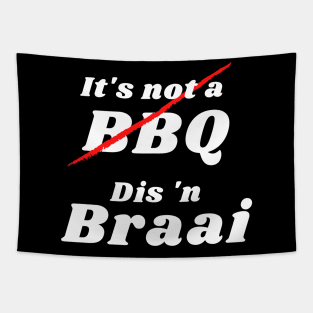 It's not a BBQ, Dis 'n Braai Tapestry