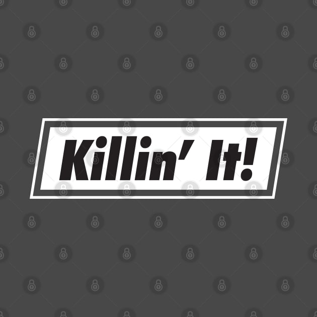 Killin' It by Merch House