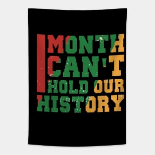 One Month Can't Hold Your History, Blackish Tapestry