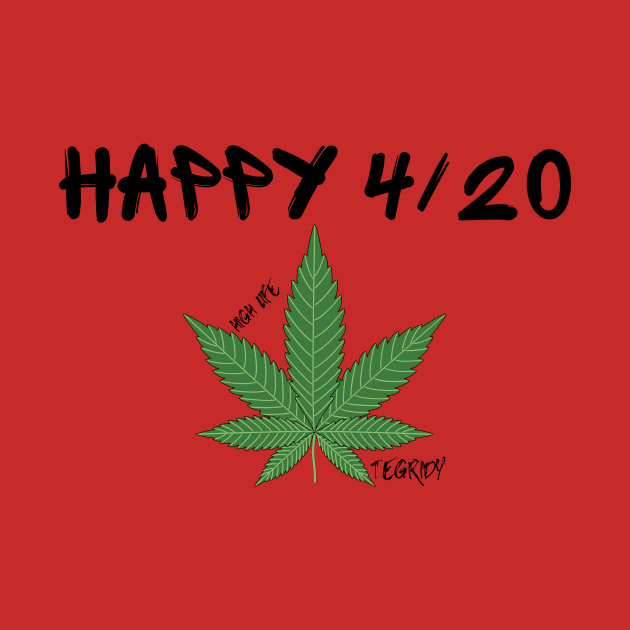 Happy 420 Tegridy weed design. by ExoticFashion