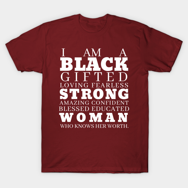 Disover Black History I am a Black Gifted Woman - Black Woman - T-Shirt