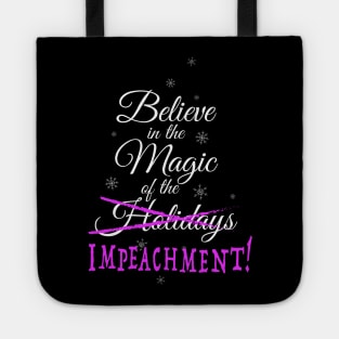 Believe in Holiday Impeachment Tote