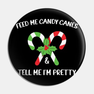 Feed Me Candy Canes And Tell Me Im Pretty Pin