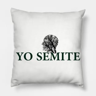 Yo semite T-Shirt Pillow