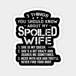 Funny Husband Things You Should Know About My Wife Magnet