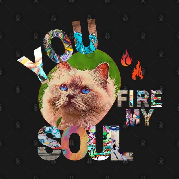 You Fire My Soul Cat by AngelFeatherDsg