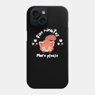 Five Minutes More Please Funny Lazy  Kawaii Red Panda Phone Case