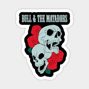 BULL MATADORS BAND Magnet