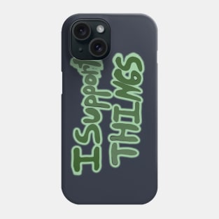 Support Phone Case