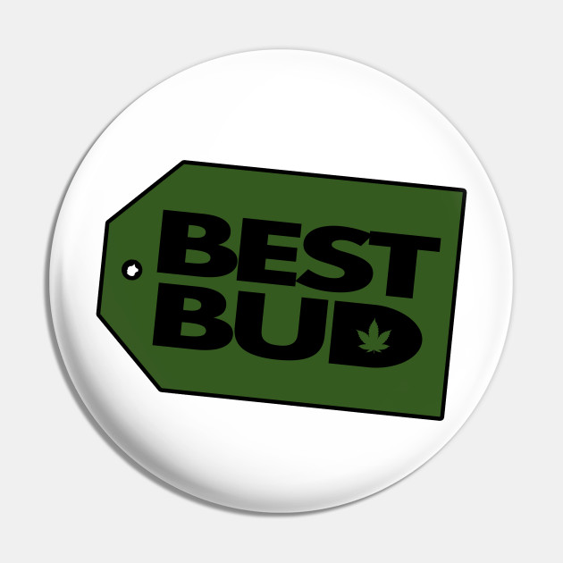 Best Bud Weed Pin TeePublic