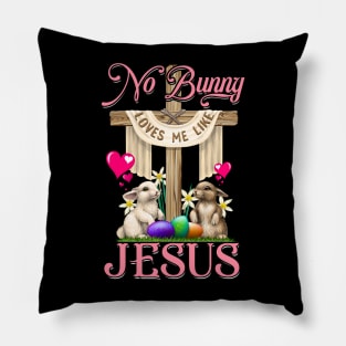 No Bunny Loves Me Like Jesus Christian Easter Pillow