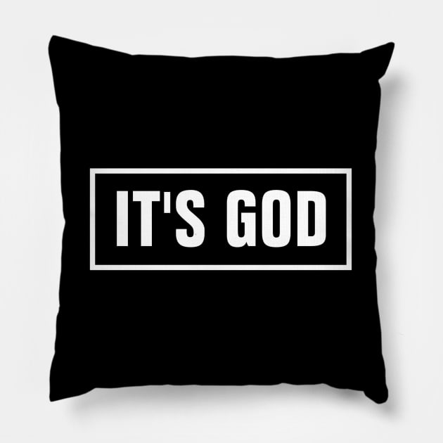 It's God - Christian Pillow by ChristianShirtsStudios