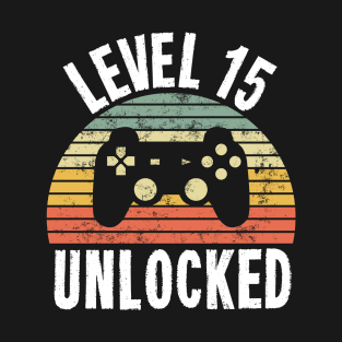 Level 15 Unlocked T-Shirt - 15th Birthday Gamer Gift - Fifteenth Anniversary Gift T-Shirt