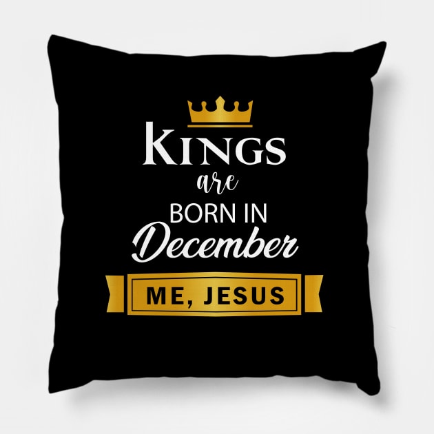 Kings are born in December Pillow by Vendaval