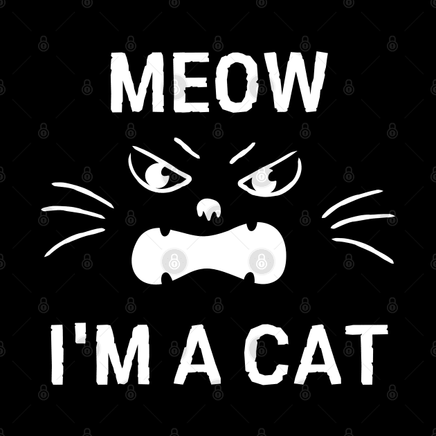 Meow I'm A Cat, Easy Halloween Costume, Funny Cat Tees by AE Desings Digital