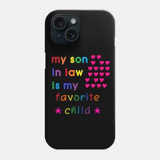 My Son In Law Is My Favorite Child Phone Case