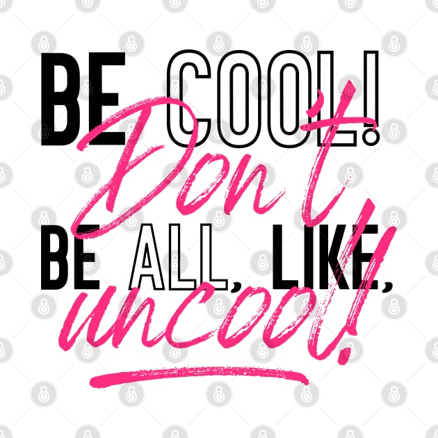 Be Cool - Countess Luann RHONY by TurnoverClothin