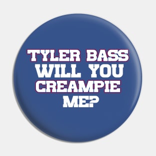 Tyler Bass Will You Creampie Me Pin