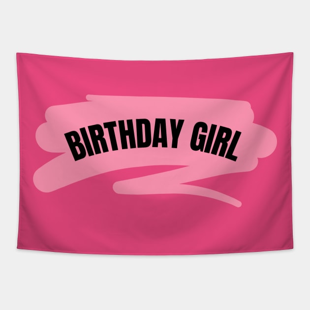 Birthday Girl Tapestry by MOS_Services