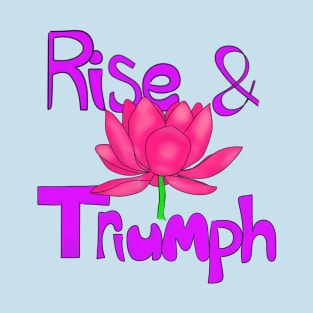 Rise Like A Lotus & Triumph T-Shirt