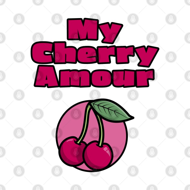 My Cherry Amour by Phil Tessier