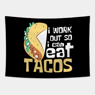 I Work Out So I Can Eat Tacos Funny Tapestry