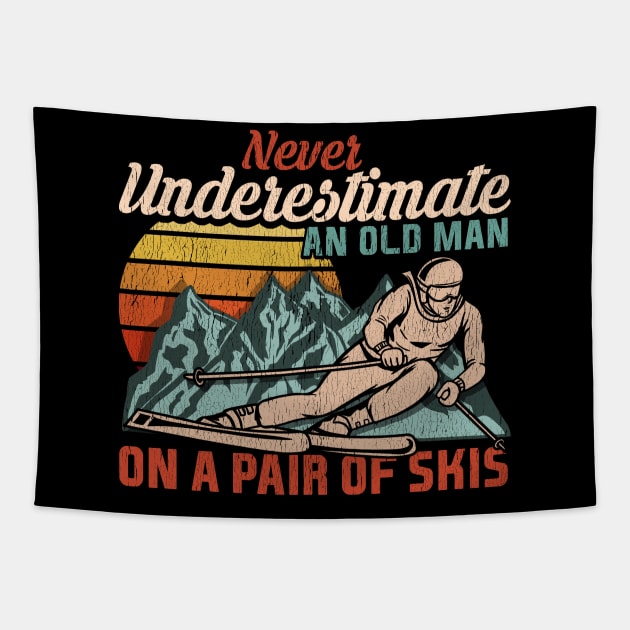 Mens Never Underestimate an Old Man on a Pair of Skies I Skiing graphic Tapestry by biNutz