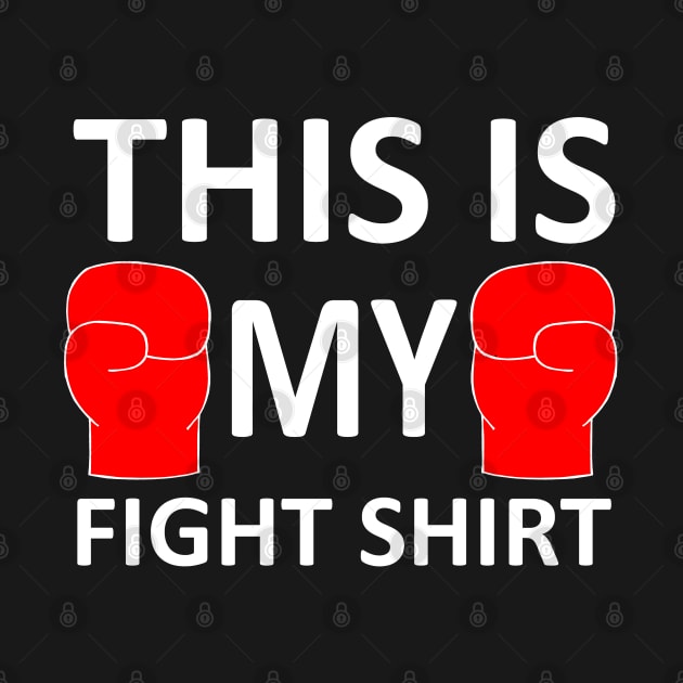 This Is My Fight Shirt - Boxing Kickboxing by coloringiship